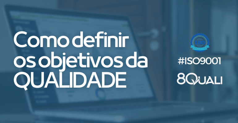 Entendendo item “6.2 Objetivos da qualidade e planejamento para alcançá-los” da ISO 9001:2015